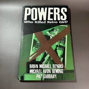 POWERS: Who Killed Retro Girl by Brian Michael Bendis and Michael Avon Oeming